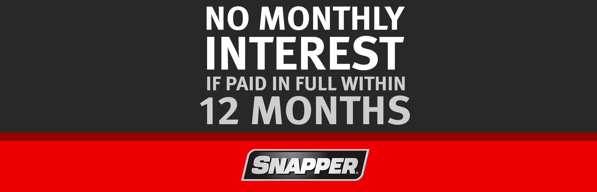 Snapper: No Monthly Interest If Paid In Full Within 12 Mont